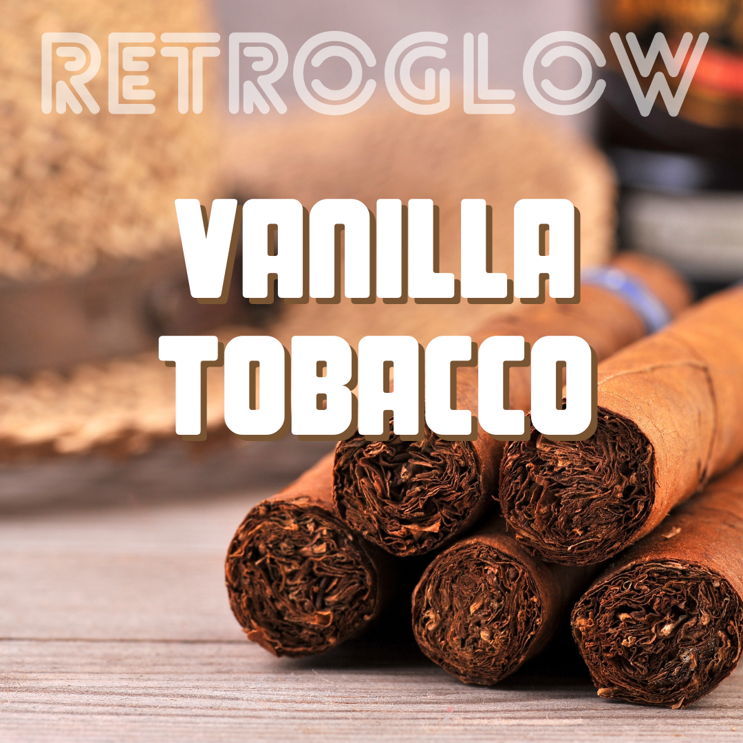 Vanilla & Smoked Tobacco- — RetroGlow